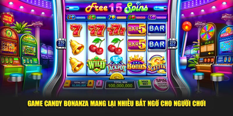 Game Candy Bonanza mang lại nhiều bất ngờ cho người chơi