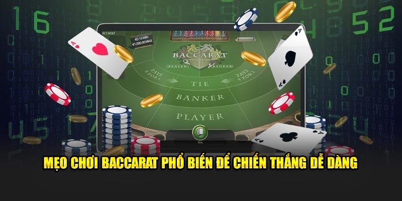 Mẹo chơi Baccarat phổ biến để chiến thắng dễ dàng