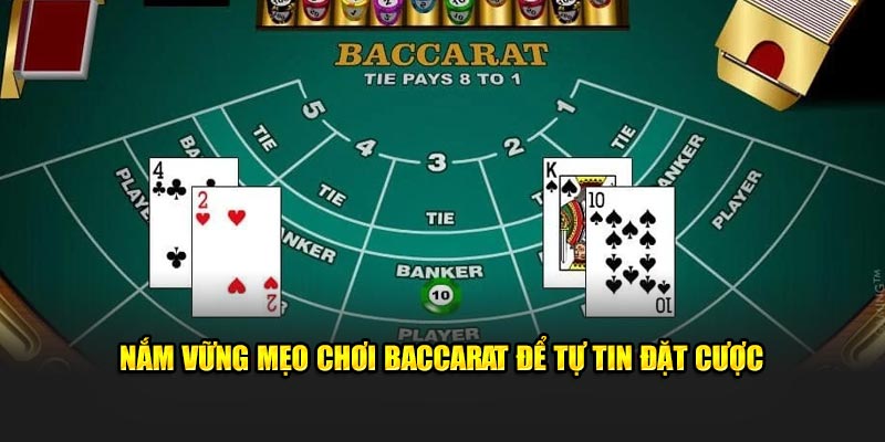 Nắm vững mẹo chơi Baccarat để tự tin đặt cược tại nền tảng