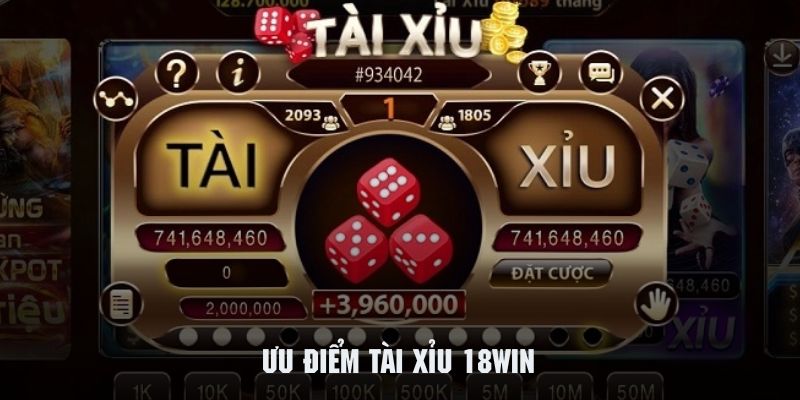 Khám phá các ưu điểm của trò chơi tài xỉu ở sân chơi 18WIN